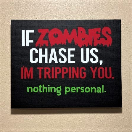 If Zombies Chase Us, Canvas
