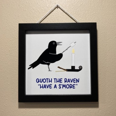 Quoth the Raven, "Have A S'more", Wall Art