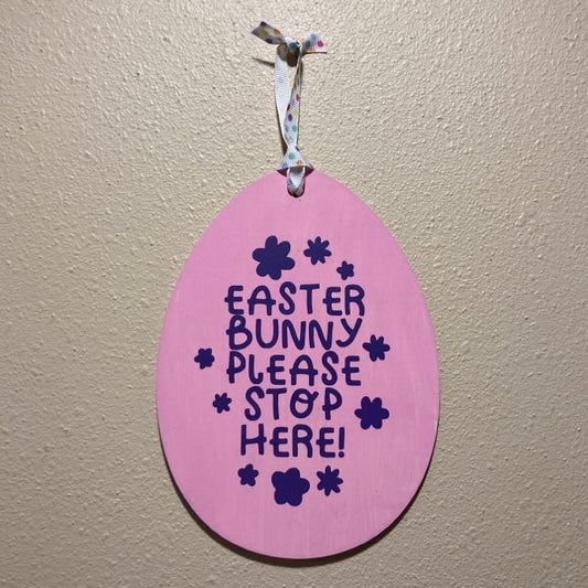 Easter Bunny Please Stop Here, Wooden Sign