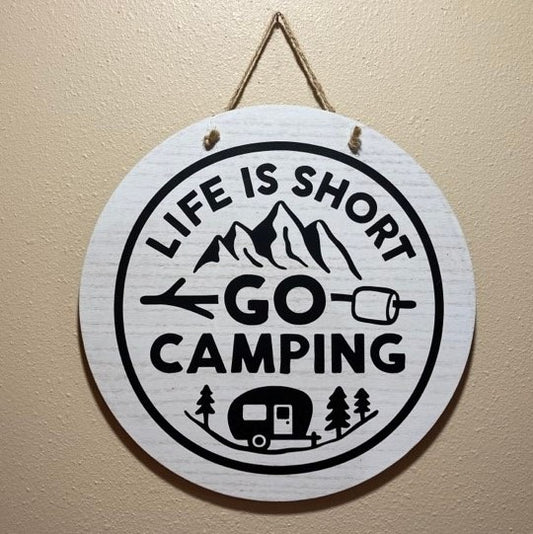 Life is Short Go Camping Round Sign