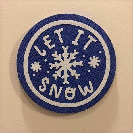 Let It Snow, Round Magnet, 3"
