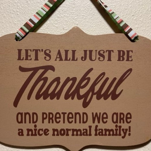 Nice, Normal Family Thankful Wooden Sign, close up