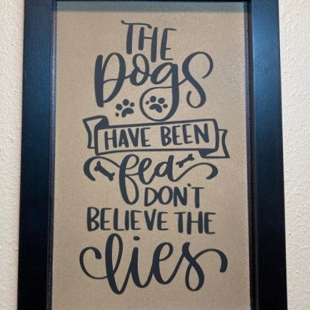 The Dogs Have Been Fed Don't Believe The Lies, Wall Art, close up