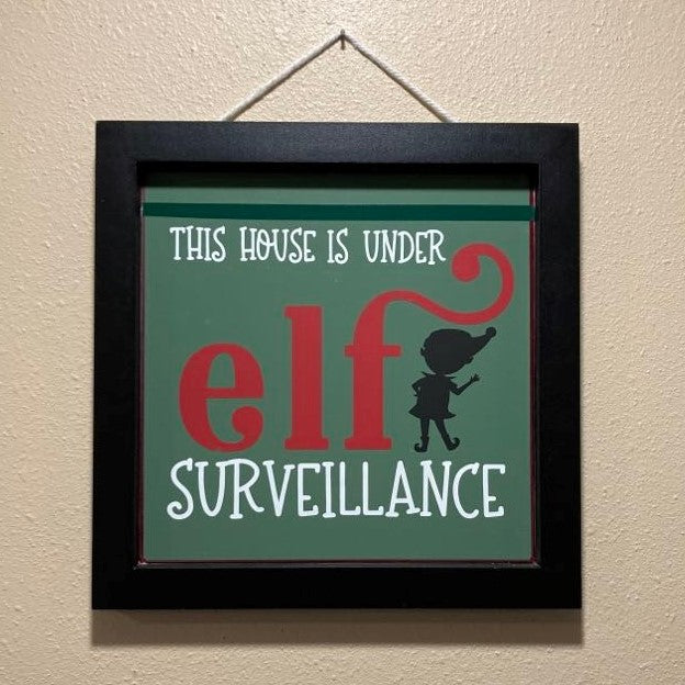 This House Is Under Elf Surveillance , Wall Art