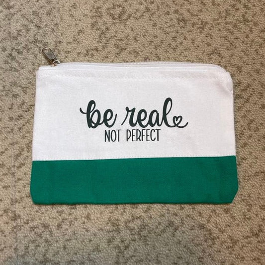 cute lined zipper pouches, green, Be Real Not Perfect