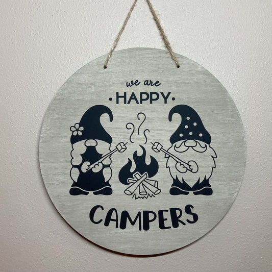 We are Happy Campers, Round Gnome Sign