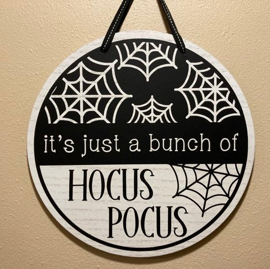 It's Just a Bunch of Hocus Pocus, Round Halloween Sign