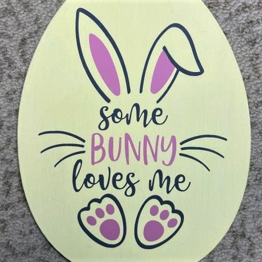 Some Bunny Loves Me, Wooden Sign, close up